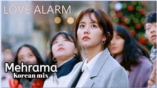 [MV]Love Alarm |Mehrama |Sad song💔 | Korean mix Hindi song 2020