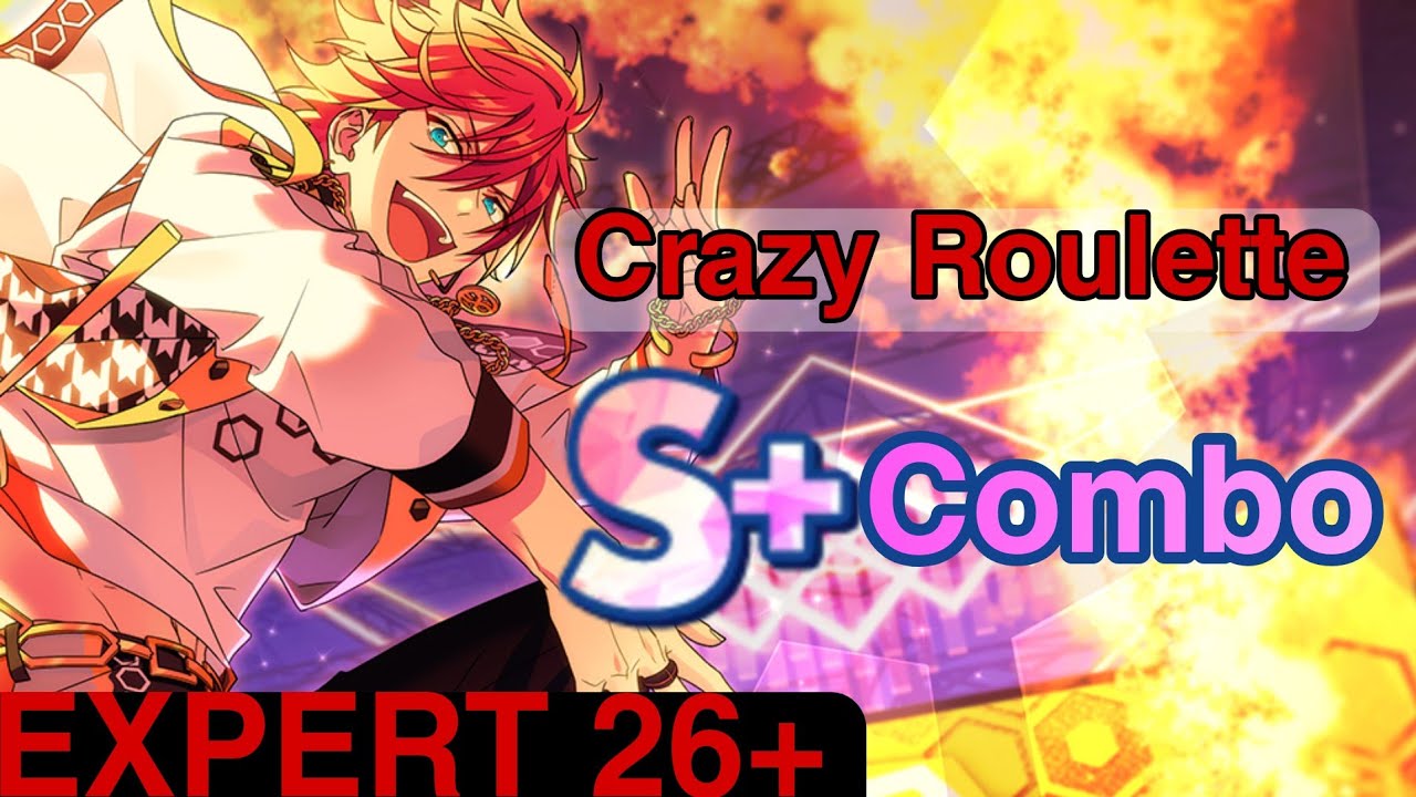 [S+/EXPERT 26+] Crazy Roulette CrazyB Ensemble Stars YouTube