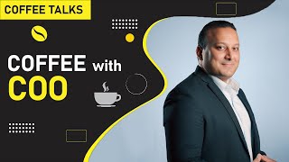 Coffee with the COO - Aneel Potluri : Leadership, Lessons &amp; Life #coffeetalks