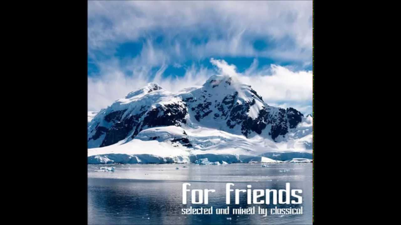 (Trance Mix) CLASSICal - For Friends 013 (05-03-2015)