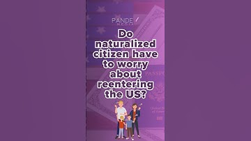 Worried About Re-entering The U.S. | Naturalized Citizens Should Understand