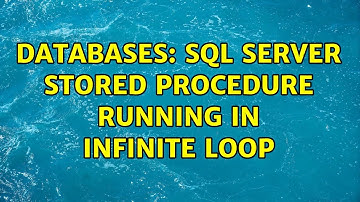 Databases: SQL Server stored procedure running in infinite loop