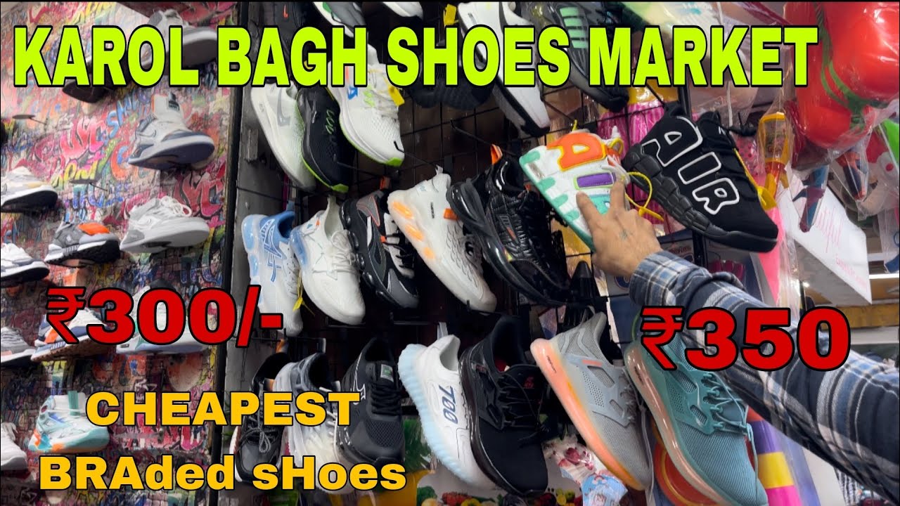KAROL BAGH SHOES MARKET BRAded sHoes sale karolbagh delhi YouTube