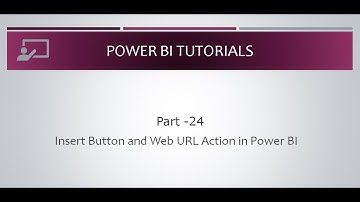 Part 24 - Insert Button and Web URL Action in Power BI | Power BI Tutorial for Beginners