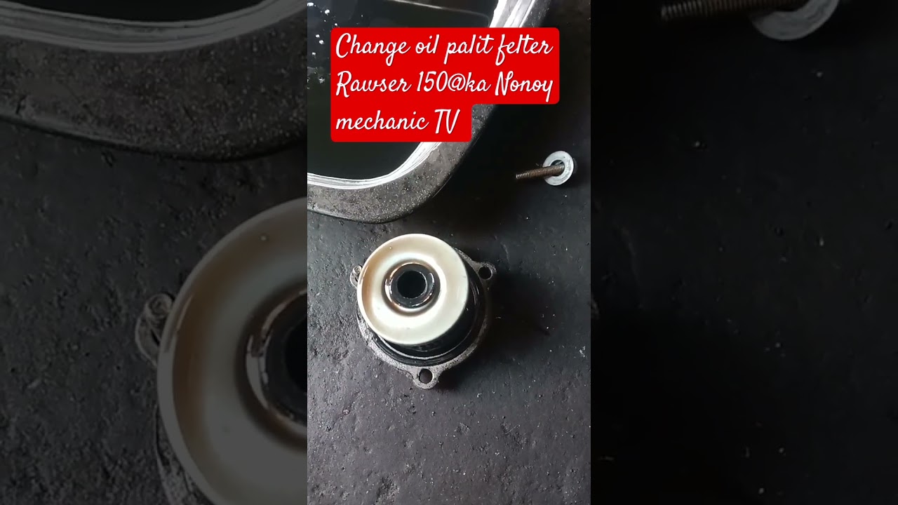 Change oil palit filter ng Rawser 150@ka Nonoy mechanic TV