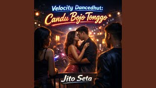 Velocity Dancedhut: Candu Bojo Tonggo