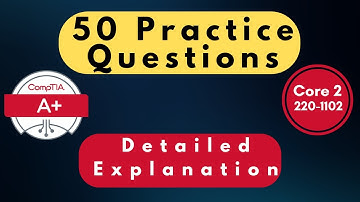 CompTIA A+ Core 220-1102 with 50 Ultimate Practice Questions Pt 1