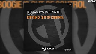 Block & Crown, Paul Parsons - Boogie Is Out Of Control Resimi