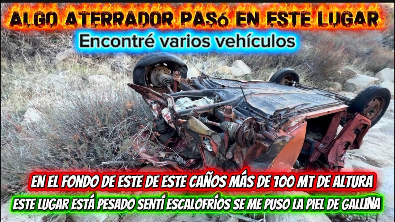 Algo aterrador pasó en este lugar, encontré varios vehículos en el fondo de este cañón