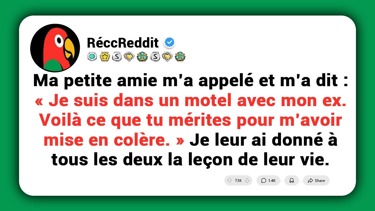 Ma petite amie m’a appelé et m’a dit : « Je suis dans un motel avec mon ex. Voilà ce que tu mérites