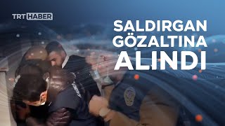 Metrodaki bıçaklı saldırgan gözaltına alındı