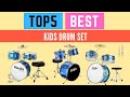 The Best Kids Drum Set in 2022