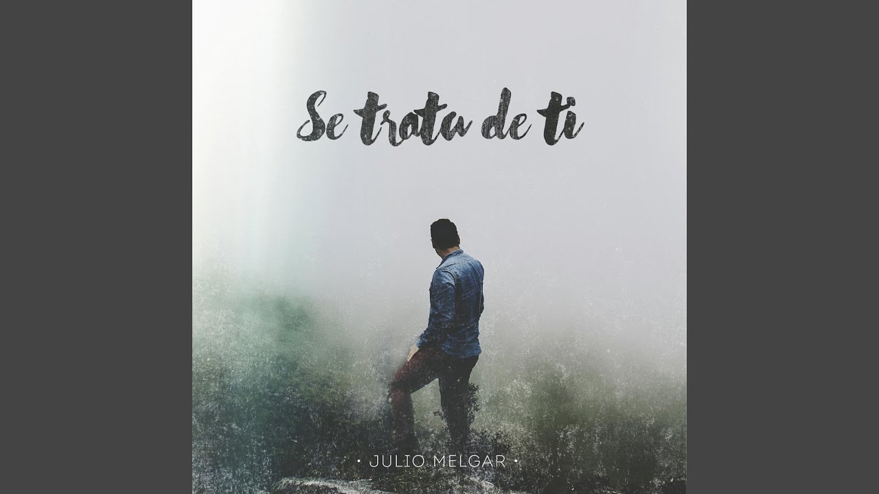 Se Trata De Ti - YouTube