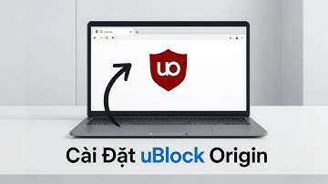 Cài Đặt uBlock Origin Trên Google Chrome 140+ Mới Nhất 2025