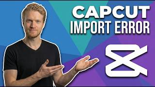 Fix CapCut Import Error (Quick Troubleshooting Guide)