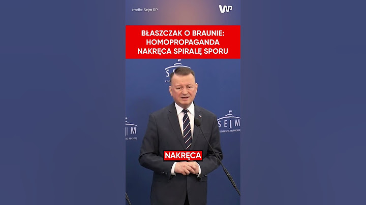 „Homopropaganda nakręca spiralę sporu”. Błaszczak o incydencie z Braunem
