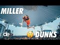 Miller dunks is a beast  dunk elite