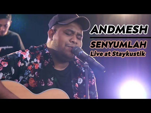 ANDMESH - SENYUMLAH (Live at Staykustik) class=