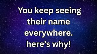 Angel Says You Keep Seeing Their Name Everywhere – Here’s Why! | Angel Message