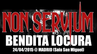 Watch Non Servium Bendita Locura video