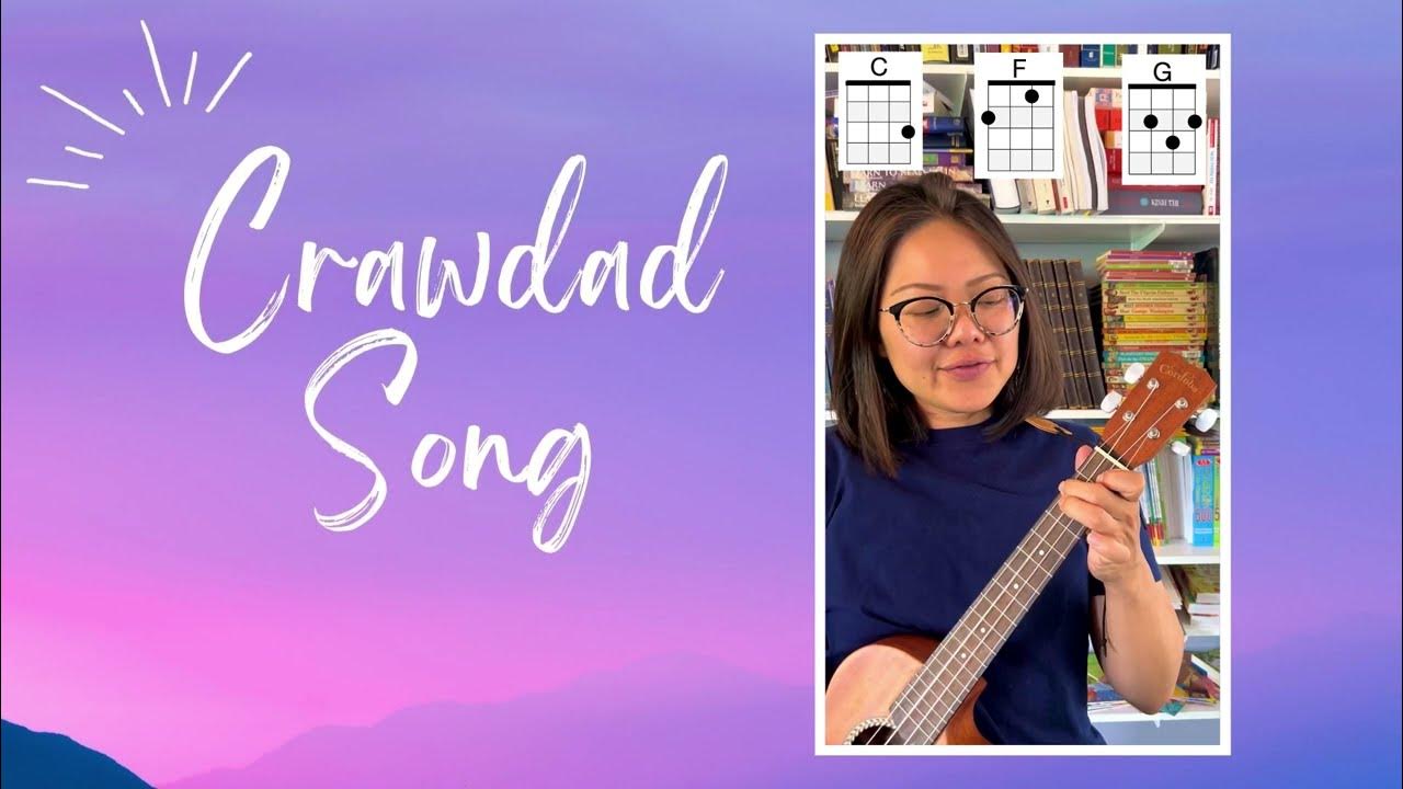 Crawdad Song (ukulele play-along, ukulele tutorial for beginners) Crawdad Song (ukulele play-along, ukulele tutorial for beginners)