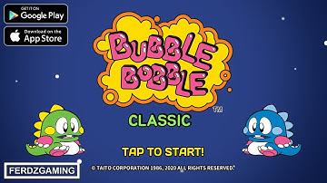 BUBBLE BOBBLE classic Gameplay | Android / iOS 2020