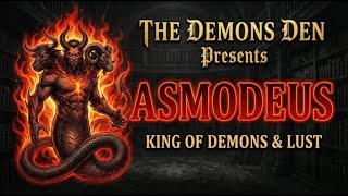 Asmodeus The King Of Demons From Scripture To Goetia