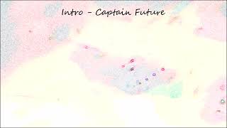 Intro - Captain Future