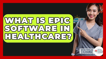 What Is Epic Software In Healthcare? - Nursing Knowledge Exchange
