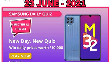Amazon Samsung galaxy M32 Quiz Answers Today l Win Samsung galaxy M32 Smartphone l 23 June 2021