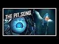 Portal  the pit song