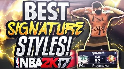 NBA 2K17 BEST SIGNATURE STYLES AFTER PATCH 11! 99+ ATTRIBUTE UPGRADE!