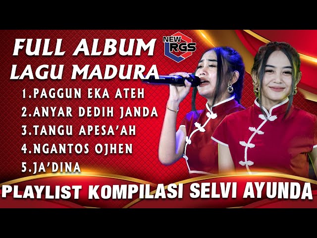 Full Album Madura Viral - The Best Selvi Ayunda Paggun Eka Ateh X Anyar Dedih Janda class=