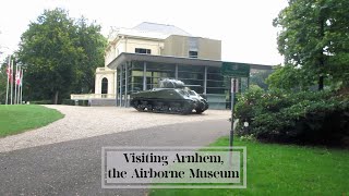 Visiting Arnhem, the Airborne Museum | PJK