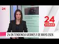 24 Horas en Tendencia - Viernes 1 de mayo 2026