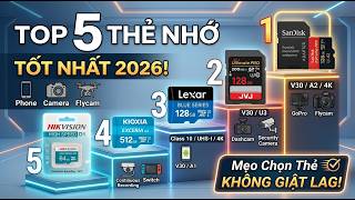 Top 5 Thẻ Nhớ Tốt Nhất Cho Điện Thoại, Máy Ảnh & Camera | Kinh Nghiệm Chọn Mua Thẻ Nhớ Chống Lag!