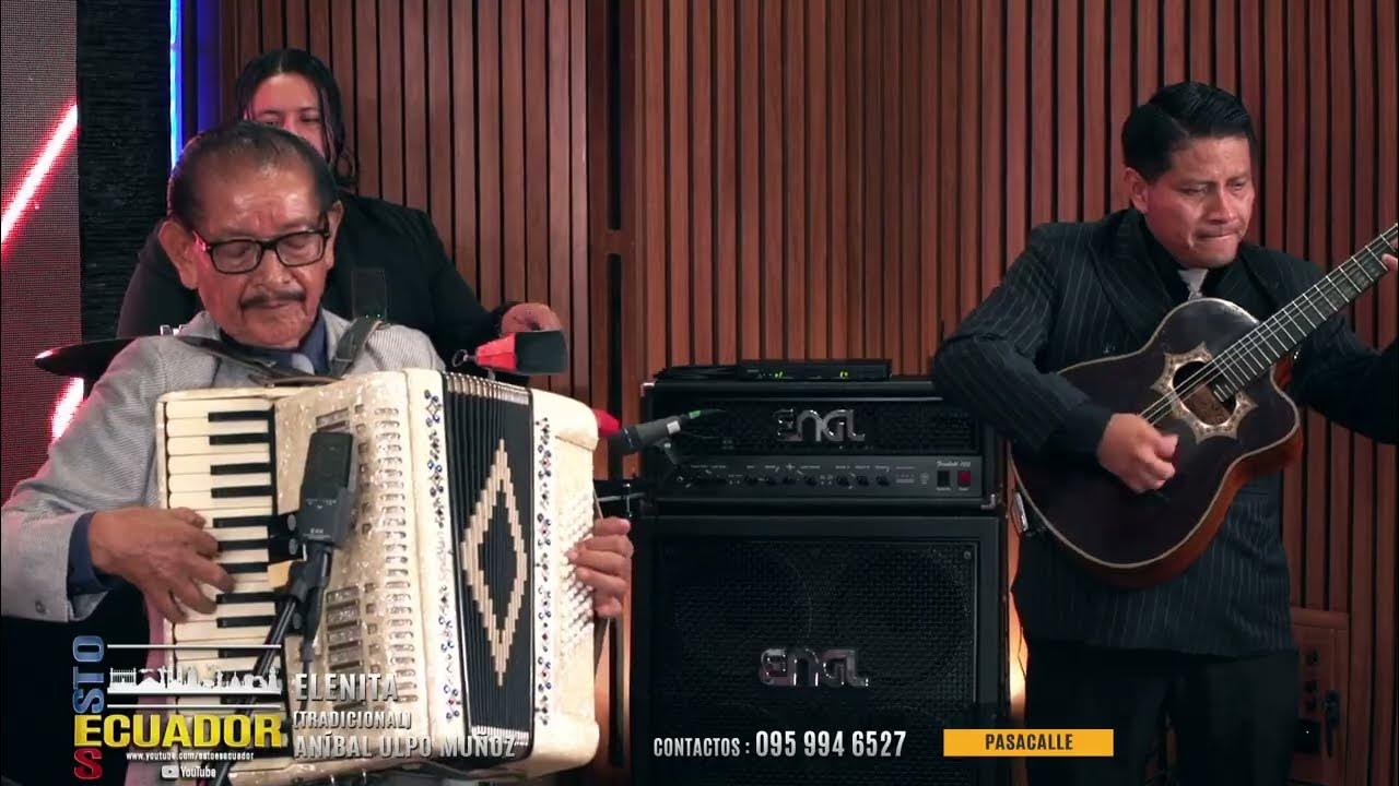 ELENITA - PASACALLE - ANÍBAL ULPO MUÑOZ ELENITA - PASACALLE - ANÍBAL ULPO MUÑOZ