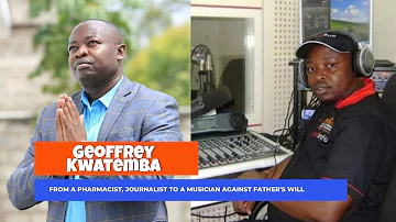 KWATEMBA : My Dad Almost Disowned Me | From A Pharmacist, Journalist To Music | One Radio To Another