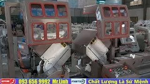 Máy Cắt Nhôm 2 Đầu 08S Giá Rẻ || Báo Giá Máy Cửa Nhôm Xingfa