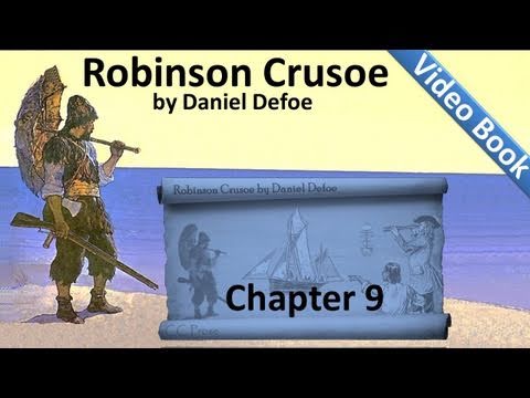 Chapter 09 - The Life and Adventures of Robinson C...