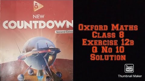 Oxford Maths Countdown || Class 8 || lecture 104 || Exercise 12b  Question Number 10 Solution