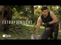 Extrapolations  official trailer  apple tv