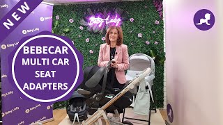 NEW: Bebecar Multi Car Seat Adapters!