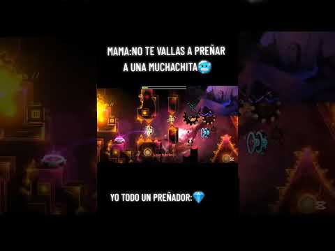 Yo todo un Preñador:💎#viral #geometrydash