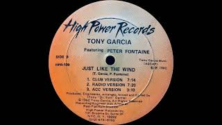 Tony Garcia Featuring Peter Fontaine - Just Like The Wind (Club Version)