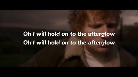 Thumbnail of Ed Sheeran - Afterglow [ Lyrics ]