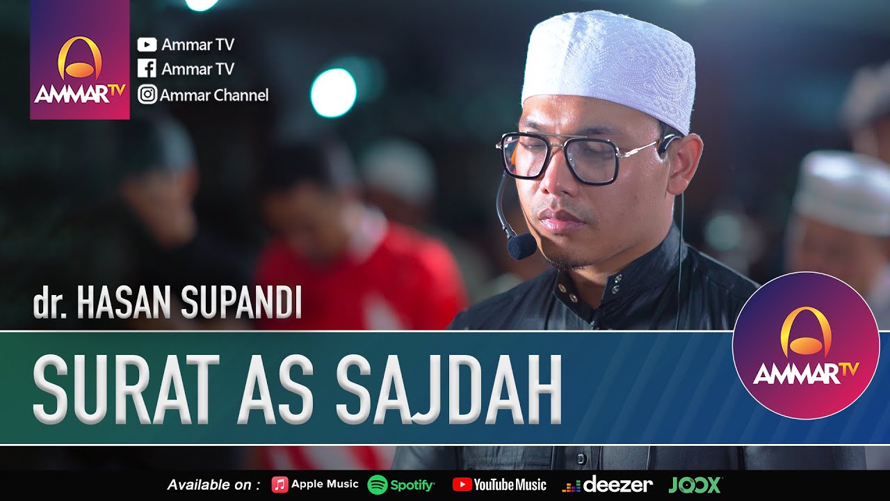 SURAT AS SAJDAH 12-13 & AS SAJDAH 18-20 | IMAM SHOLAT TARAWIH | dr. HASAN SUPANDY