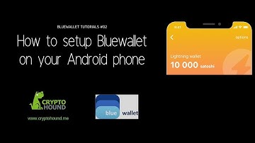 How to setup Bluewallet on an Android phone