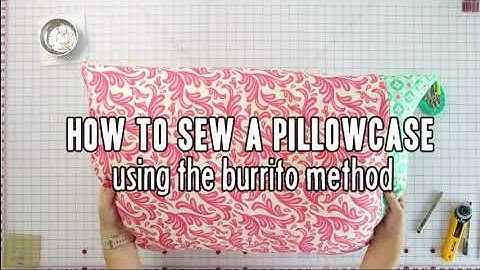 How to sew a pillowcase. (burrito method)