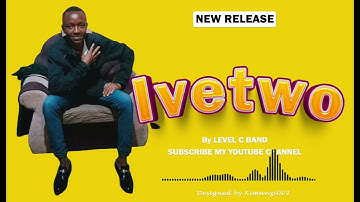 Ivetwo by Level C (Official Video)